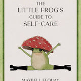 The Little Frog's Guide to Self-Care